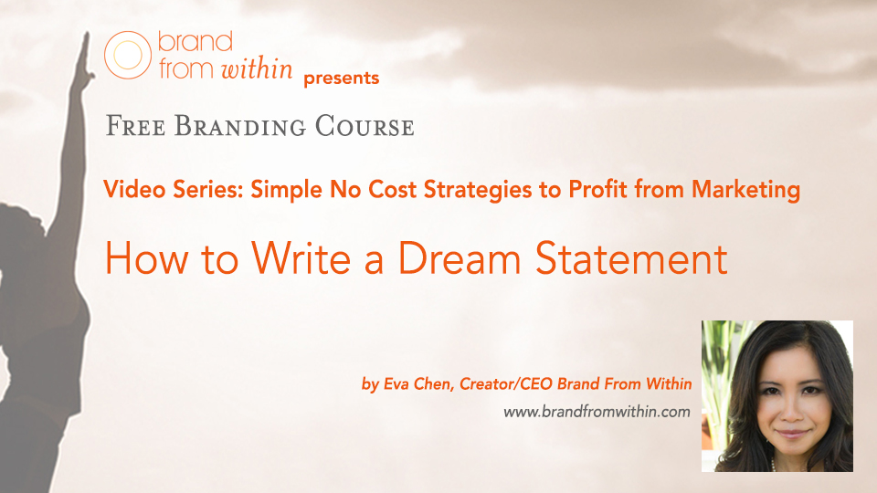 How to Make the Right Dream Happen: Part 2 – Writing a Dream Statement